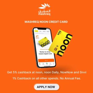 MASHREQ NOON Credit Card - Refer n Rewards